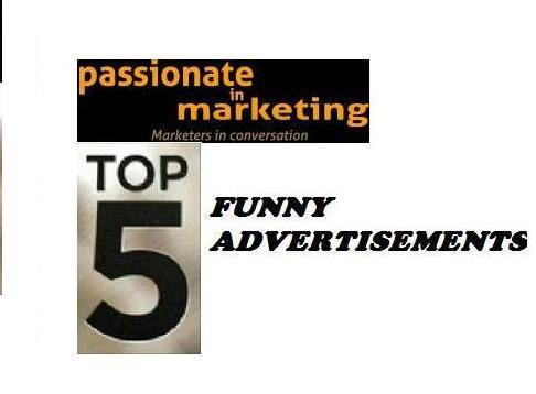 Passionate in Marketing Top 5 Funny Advertisements