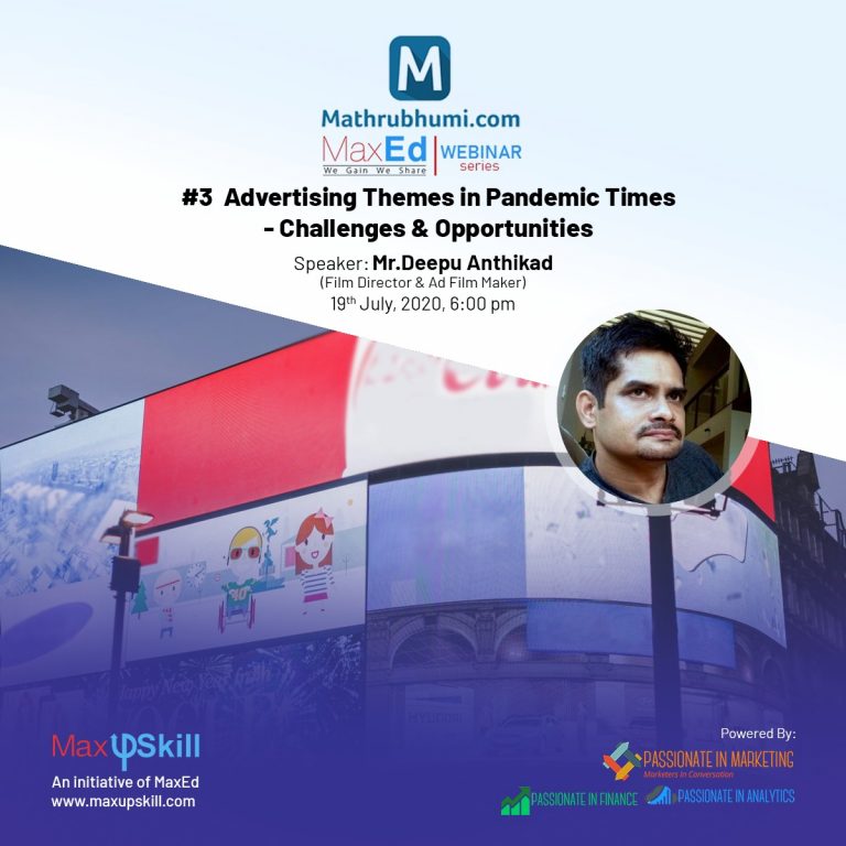 #Talk-3 Mathrubhumi MaxEd Webinar Series by Mr. Deepu Anthikad (Film Director & Ad Film Maker)