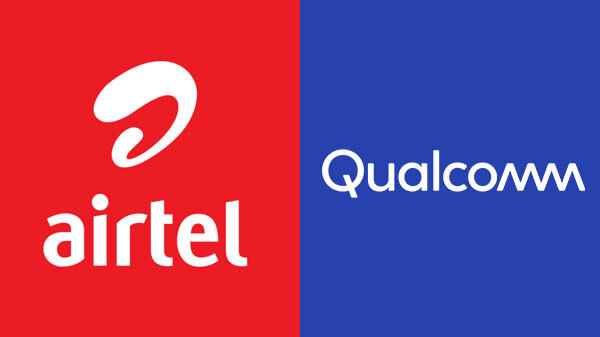 Qualcomm and Airtel to join hands for the 5G rollout