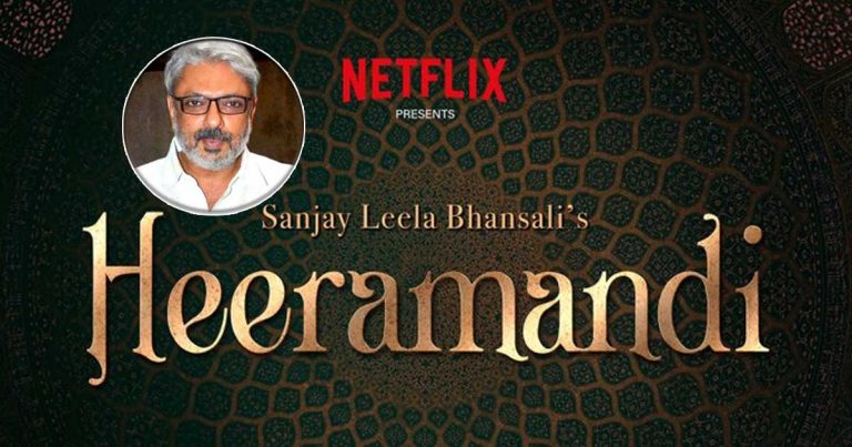 Netflix collaborate with Sanjay Leela Bhansali for the series, Heeramandi