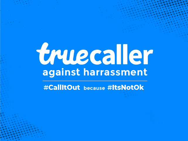 Truecaller encourages women to #CallItOut with #ItsNotOk campaign