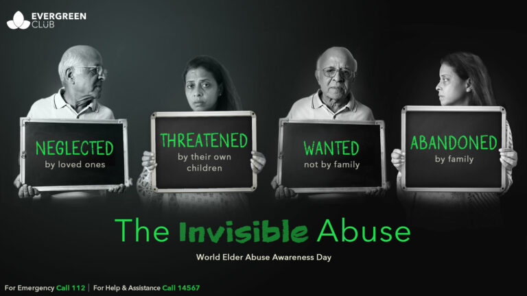 This World Elder Abuse Awareness Day, Evergreen Club highlights the #TheInvisibleAbuse