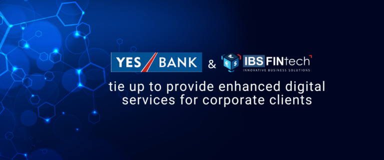 YES BANK and IBSFINtech tie up to provide enhanced digital services for corporate clients
