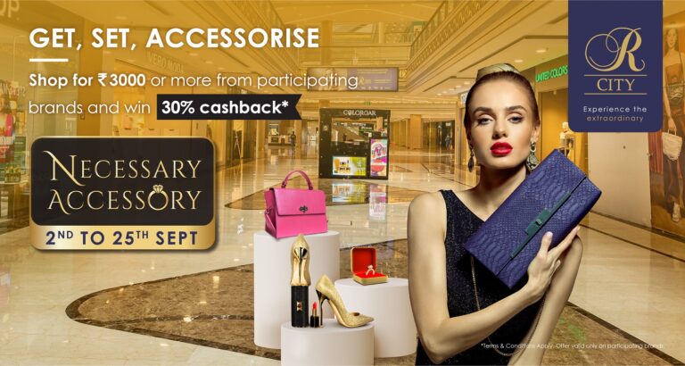 Get, Set, Accessorize at R CITY’s ‘Necessary Accessory’!