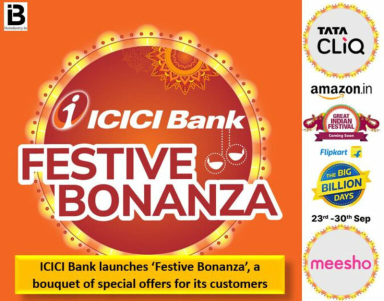 ICICI Bank launches ‘Festive Bonanza’, a bouquet of special offers for its customers