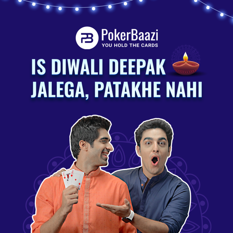 Pokerbaazi.com urges users to celebrate Diwali Responsibily with its new Campaign- Iss Diwali. Deepak Jalega, Patakhe Nahi