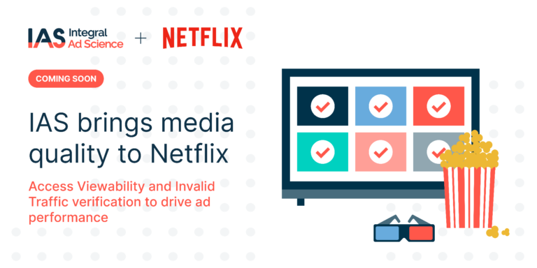 IAS Selected to Provide Transparency to Netflix’s Advertising Platform