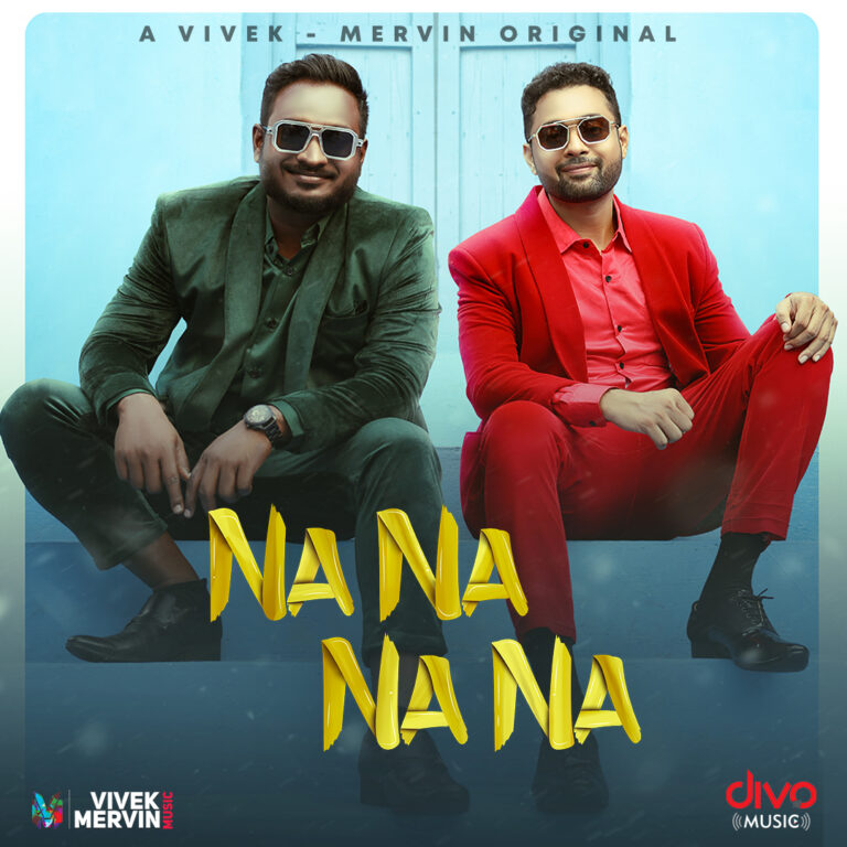 Divo and duo Vivek-Mervin once again come together to release their latest single “Na Na Na Na”