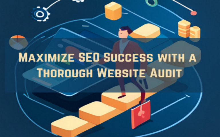 Maximize SEO Success with a Thorough Website Audit