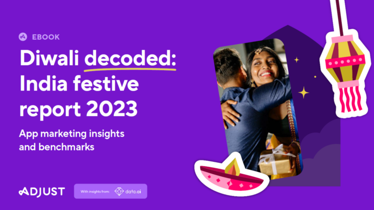 Adjust and data.ai Unveil ‘The Latest Diwali App Trends for Marketing 2023’