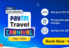 Paytm launches Travel Carnival sale for flights, trains and buses ahead of New Year Holidays with exclusive discounts on booking tickets