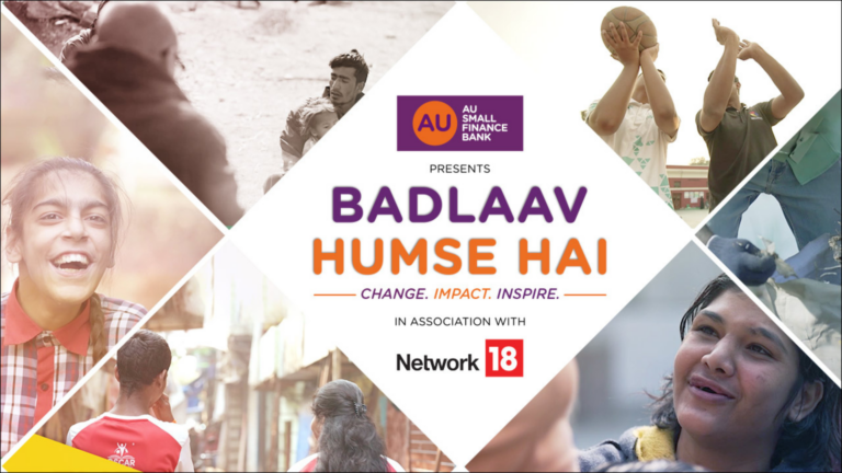 AU Small Finance Bank presents ‘Badlaav Humse Hai-Season 2’ powered by Network 18