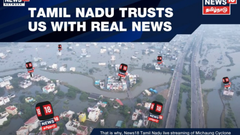 News18 Tamil Nadu achieves remarkable views in Cyclone Michaung coverage