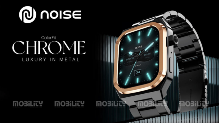 Noise launches Noise ColorFit Chrome, Redefining Luxury with a Niche Metallic Design
