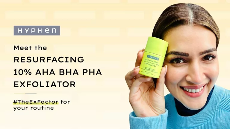 Kriti Sanon’s HYPHEN adding #TheExFactor to your skincare regime with the newly launched – Resurfacing 10% AHA BHA PHA Exfoliator