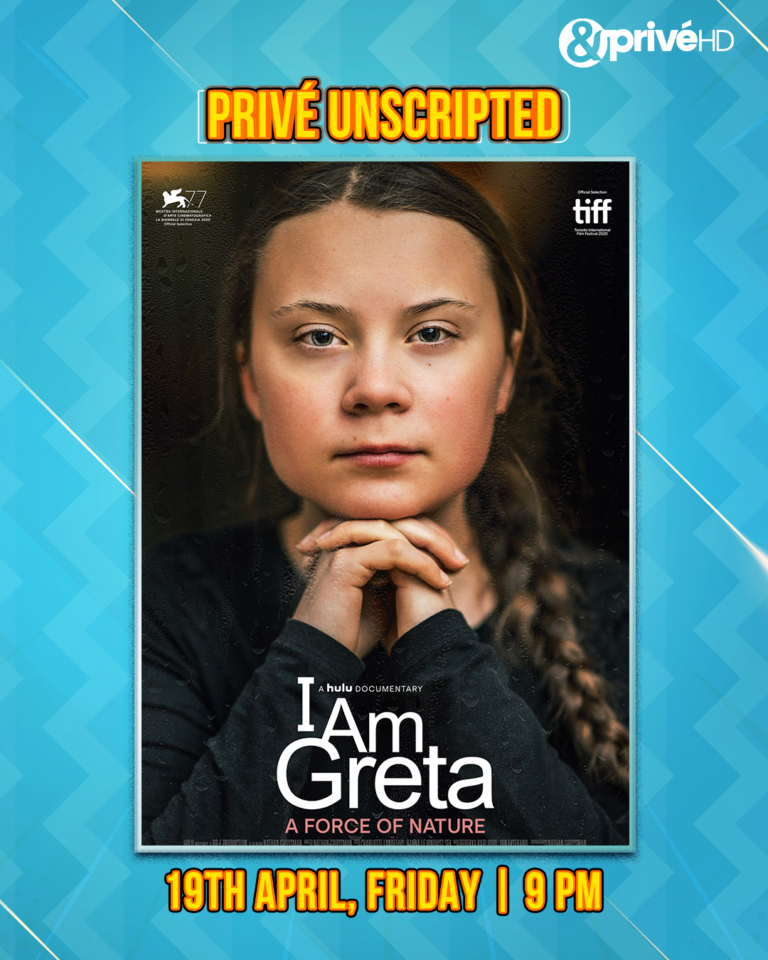 Tune in to &PrivéHD at 9 PM this week to witness Greta Thunberg's inspiring journey in Prive Unscripted premiere, 'I Am Greta'